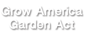 Grow America Garden Act